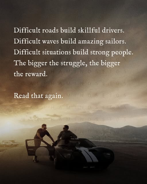 The bigger the struggle,