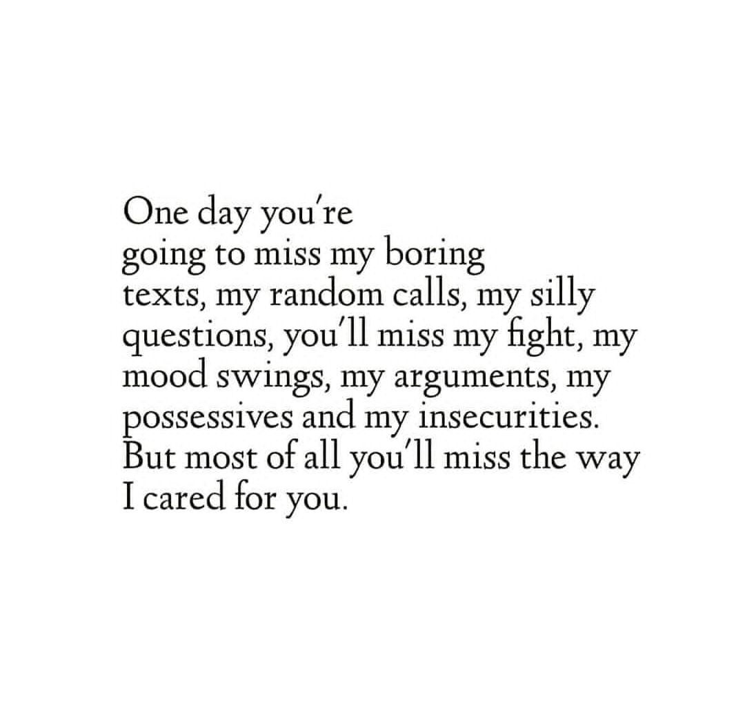 One day you’re going to miss