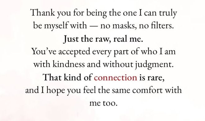 who I am with kindness and without judgment.