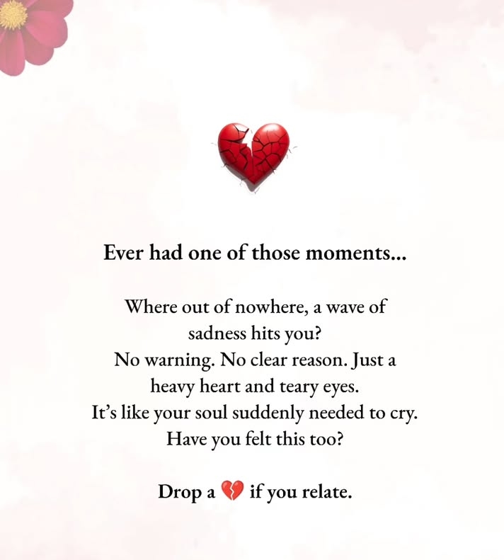 wave of sadness hits you?