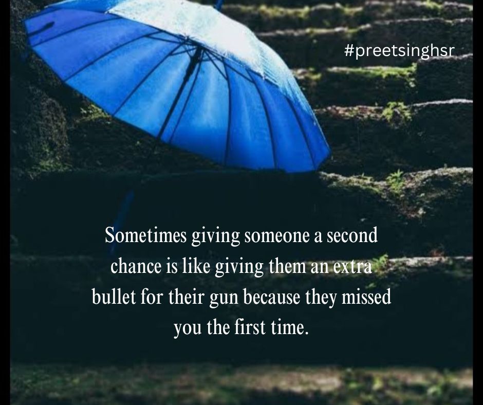 second chance is like giving them an extra bullet