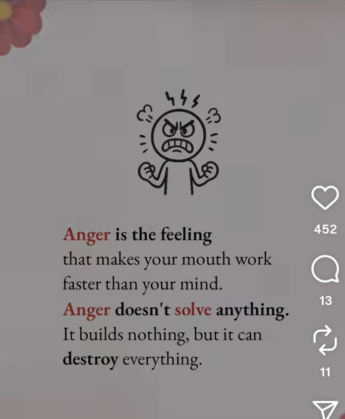 Anger doesn’t solve anything.